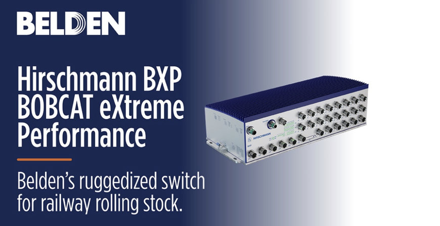 Belden Launches Hirschmann BXP (BOBCAT eXtreme Performance) Managed Switch